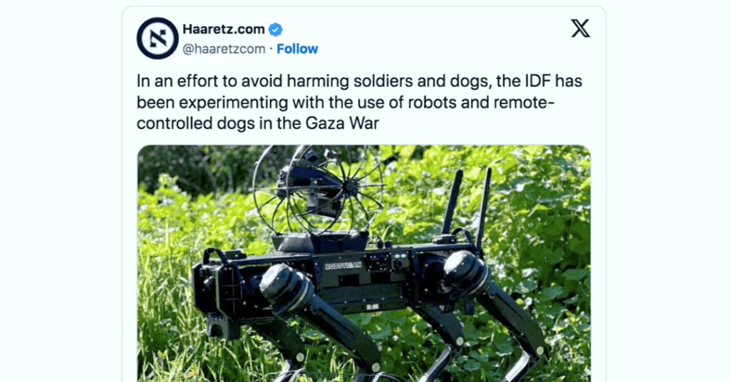 So They’re Experimenting With Military Robots In Gaza&nbsp;Now